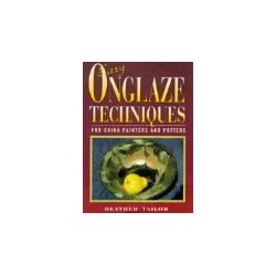 EASY ONGLAZE TECHNIQUES : TAILOR