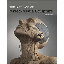 THE LANGUAGE OF MIXED-MEDIA SCULPURE